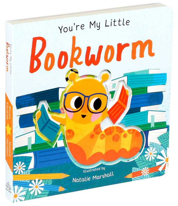 You're My Little Bookworm by Nicola Edwards: Board Books; 18 pages / English